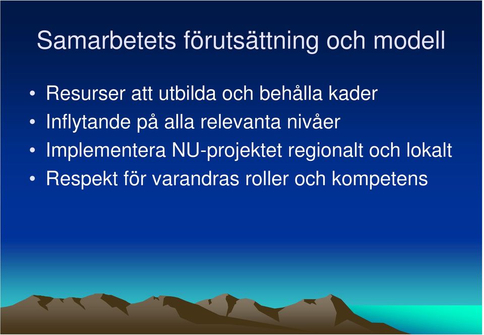 relevanta nivåer Implementera NU-projektet
