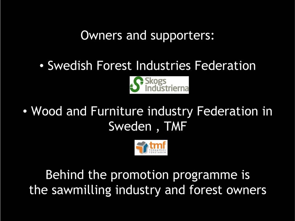 industry Federation in Sweden, TMF Behind the