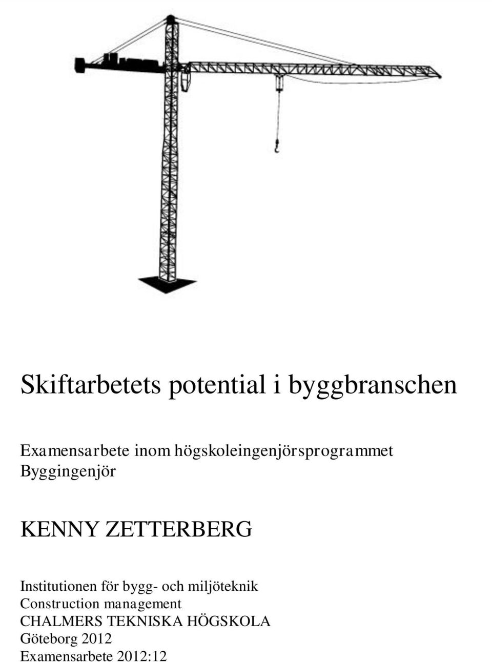Institutionen för bygg- och miljöteknik Construction