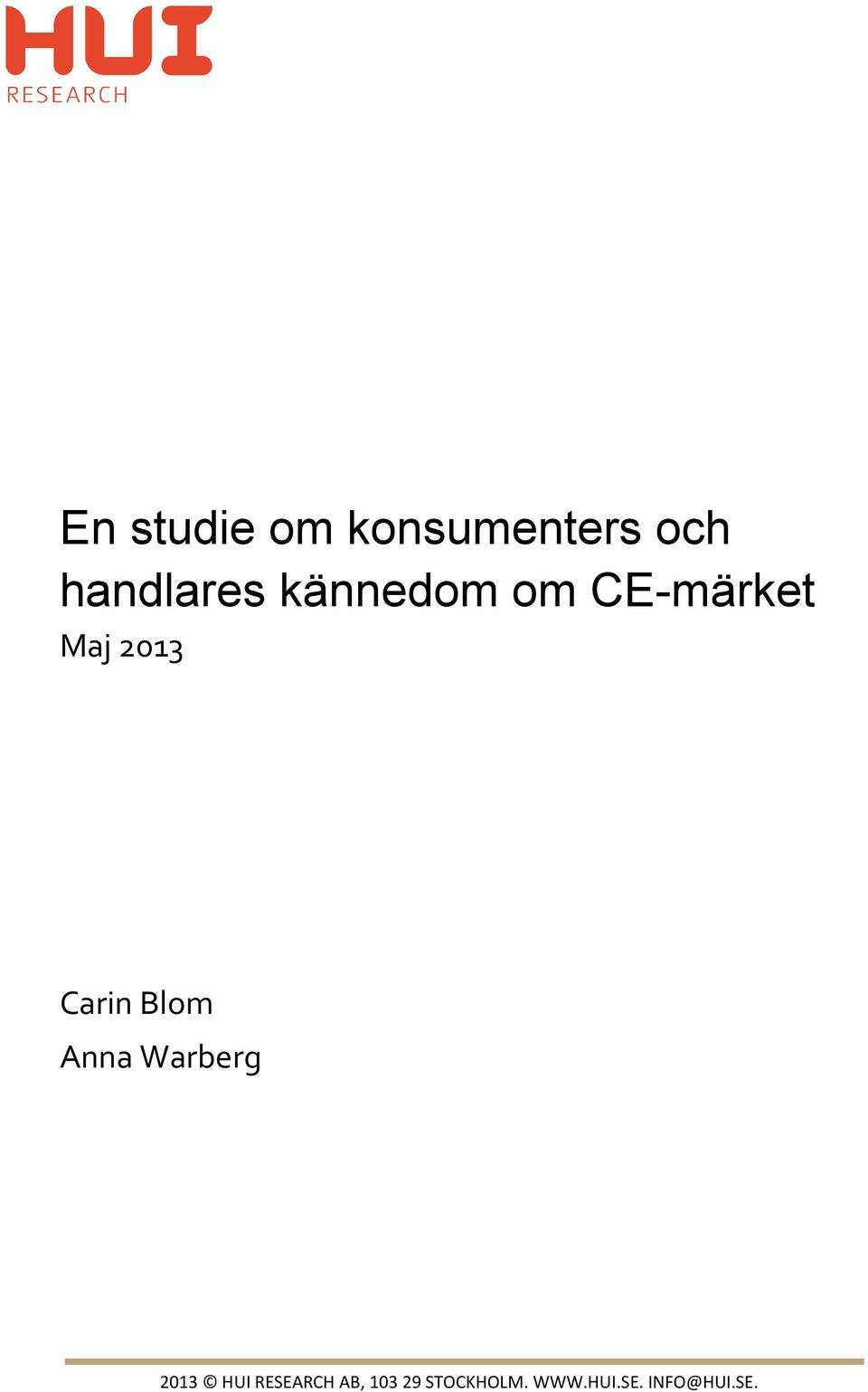 Blom Anna Warberg 2013 HUI RESEARCH AB,