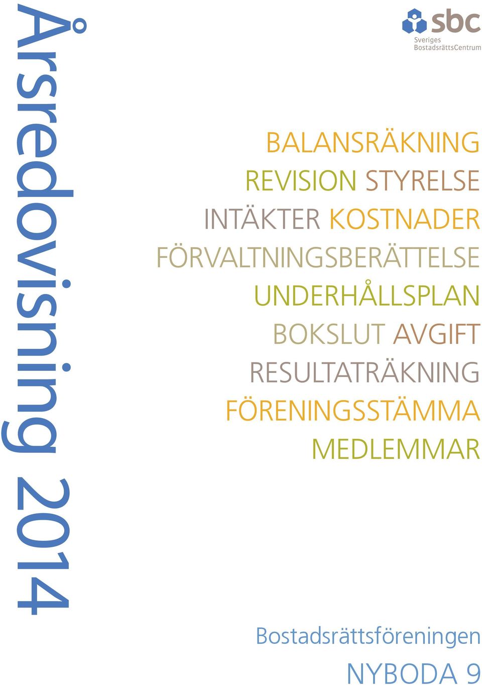 FÖRVALTNINGSBERÄTTELSE UNDERHÅLLSPLAN BOKSLUT