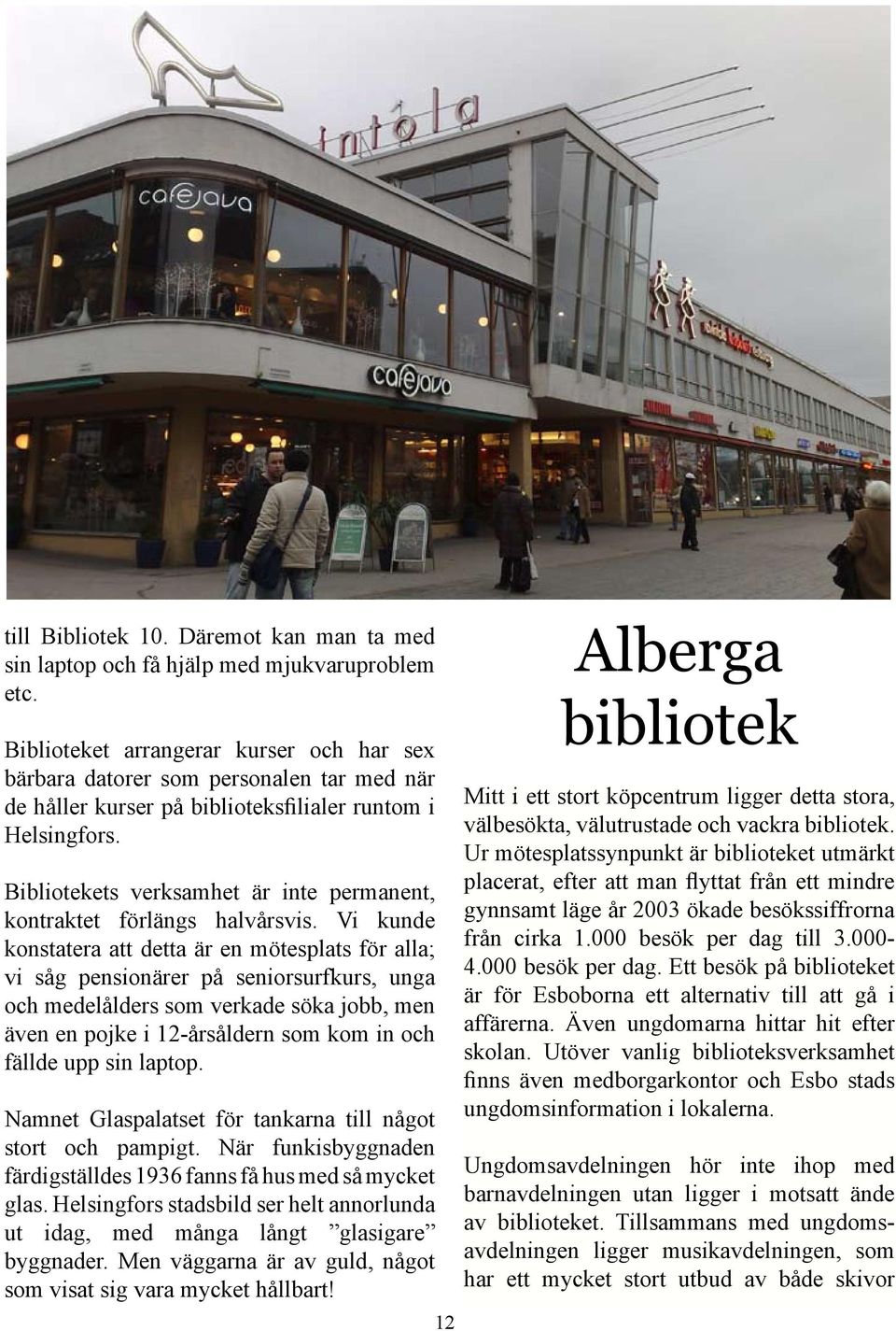 Från Åbo till Alberga bibliotekens roll som mötesplats - PDF Free 