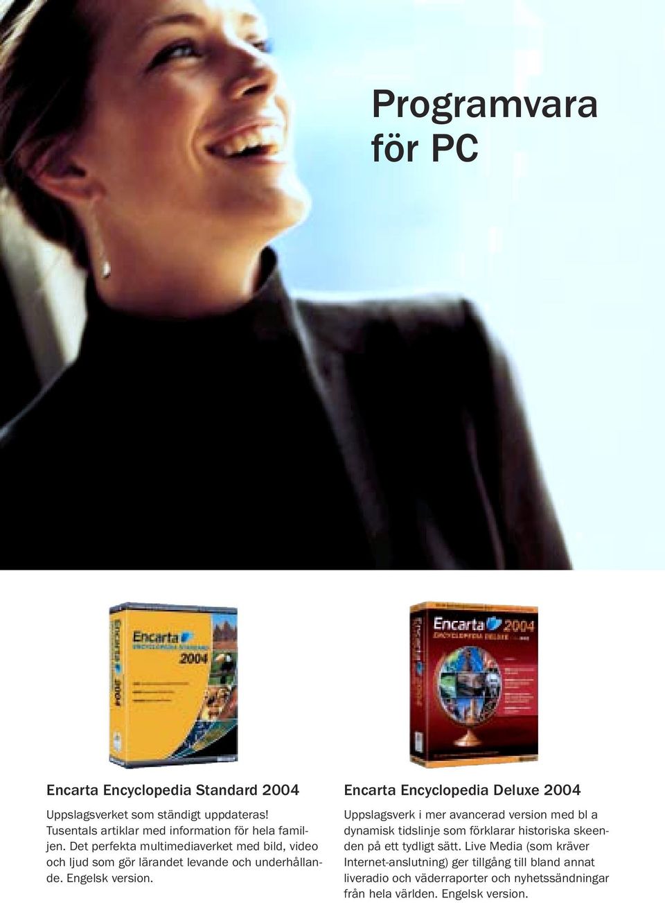 Det perfekta multimediaverket med bild, video och ljud som gör lärandet levande och underhållande. Engelsk version.