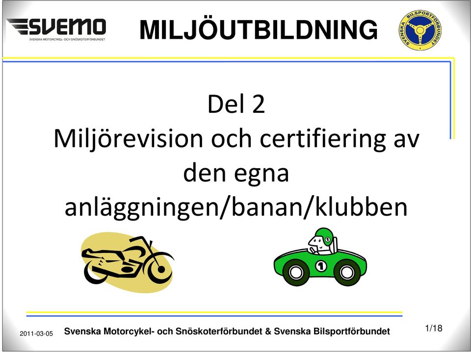anläggningen/banan/klubben Svenska