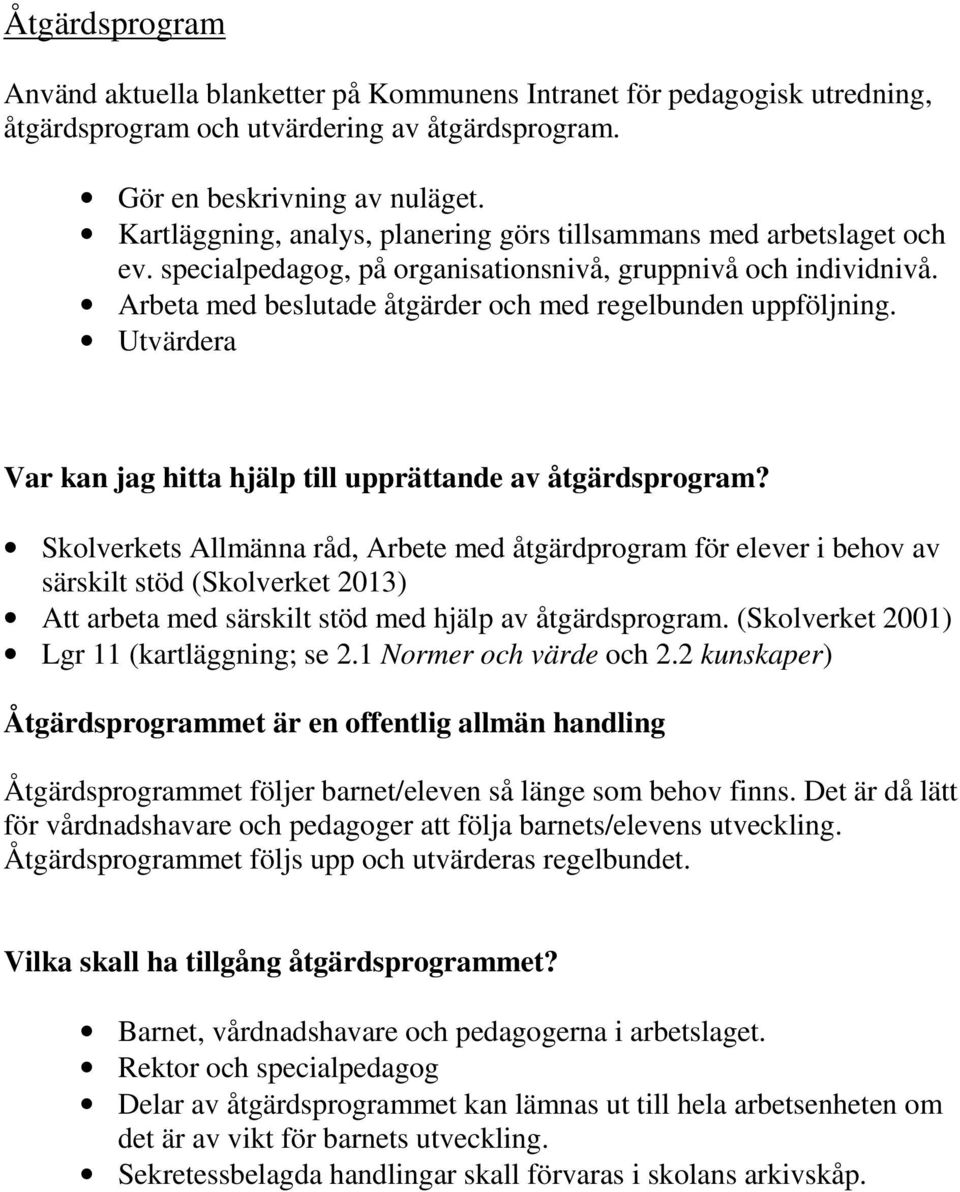 Utvärdera Var kan jag hitta hjälp till upprättande av åtgärdsprogram?