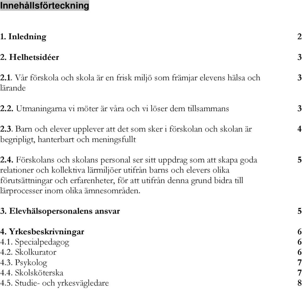 begripligt, hanterbart och meningsfullt 2.4.