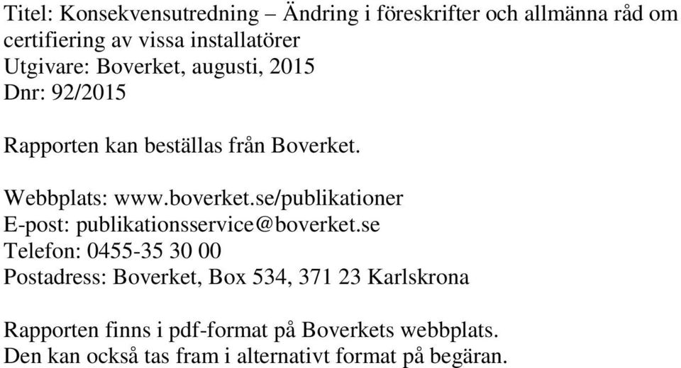 se/publikationer E-post: publikationsservice@boverket.