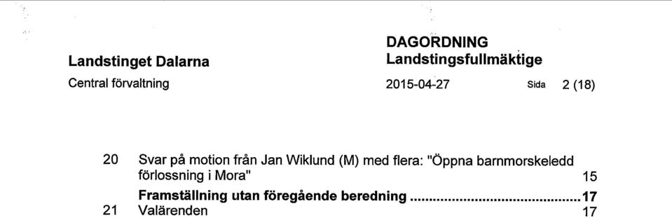 från Jan Wiklund (M) med flera: "Öppna barnmorskeledd