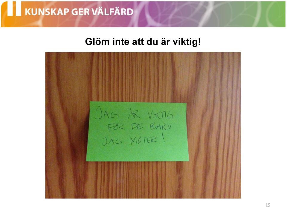 viktig!