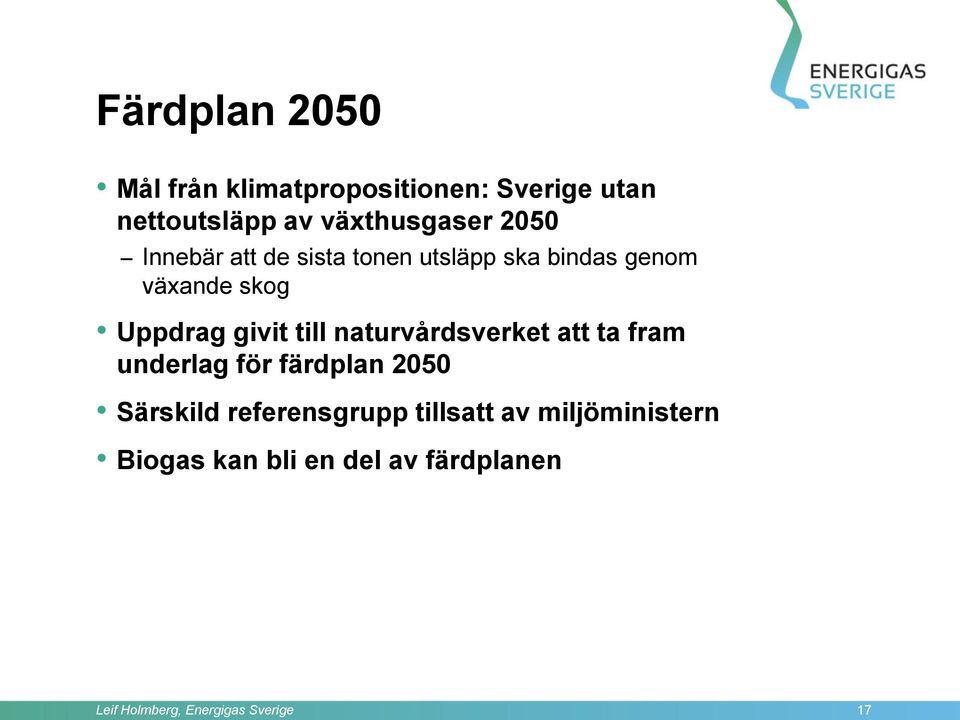 till naturvårdsverket att ta fram underlag för färdplan 2050 Särskild referensgrupp