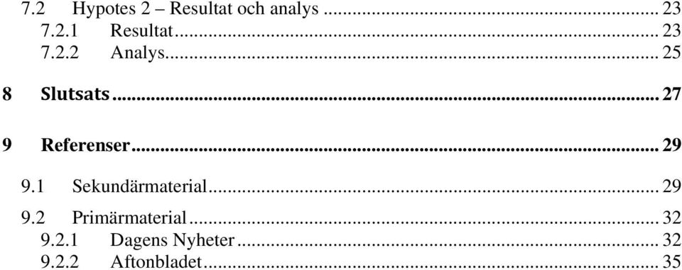 .. 29 9.1 Sekundärmaterial... 29 9.2 Primärmaterial.