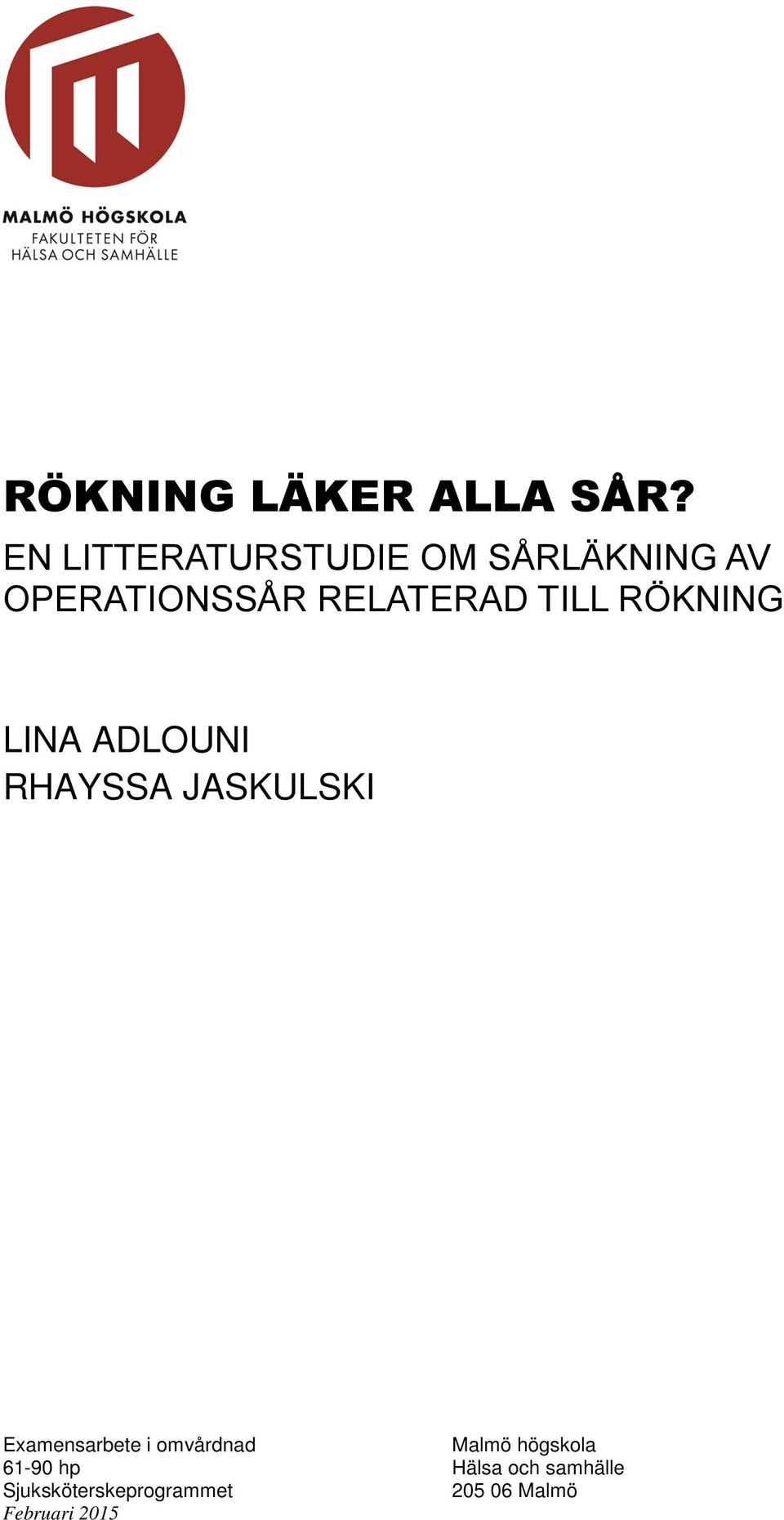 TILL RÖKNING LINA ADLOUNI RHAYSSA JASKULSKI Examensarbete i