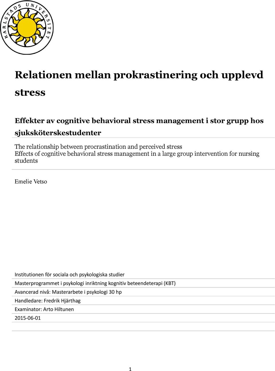 a large group intervention for nursing students Emelie Vetso Institutionen för sociala och psykologiska studier Masterprogrammet i