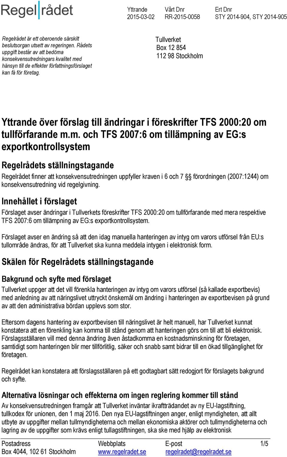 Tullverket Box 12 854 112 98 Stockholm 