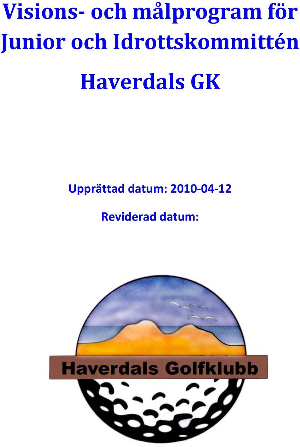 Haverdals GK Upprättad