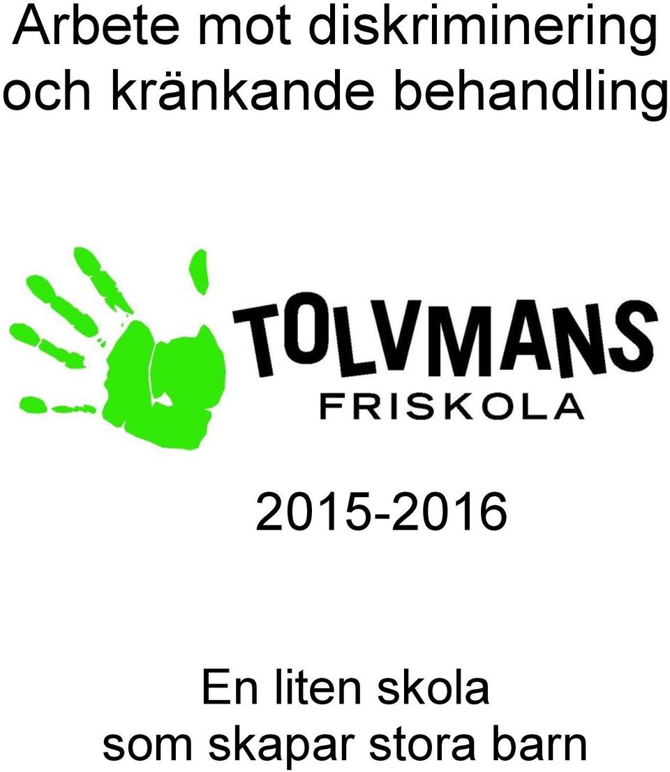 kränkande 2015-2016