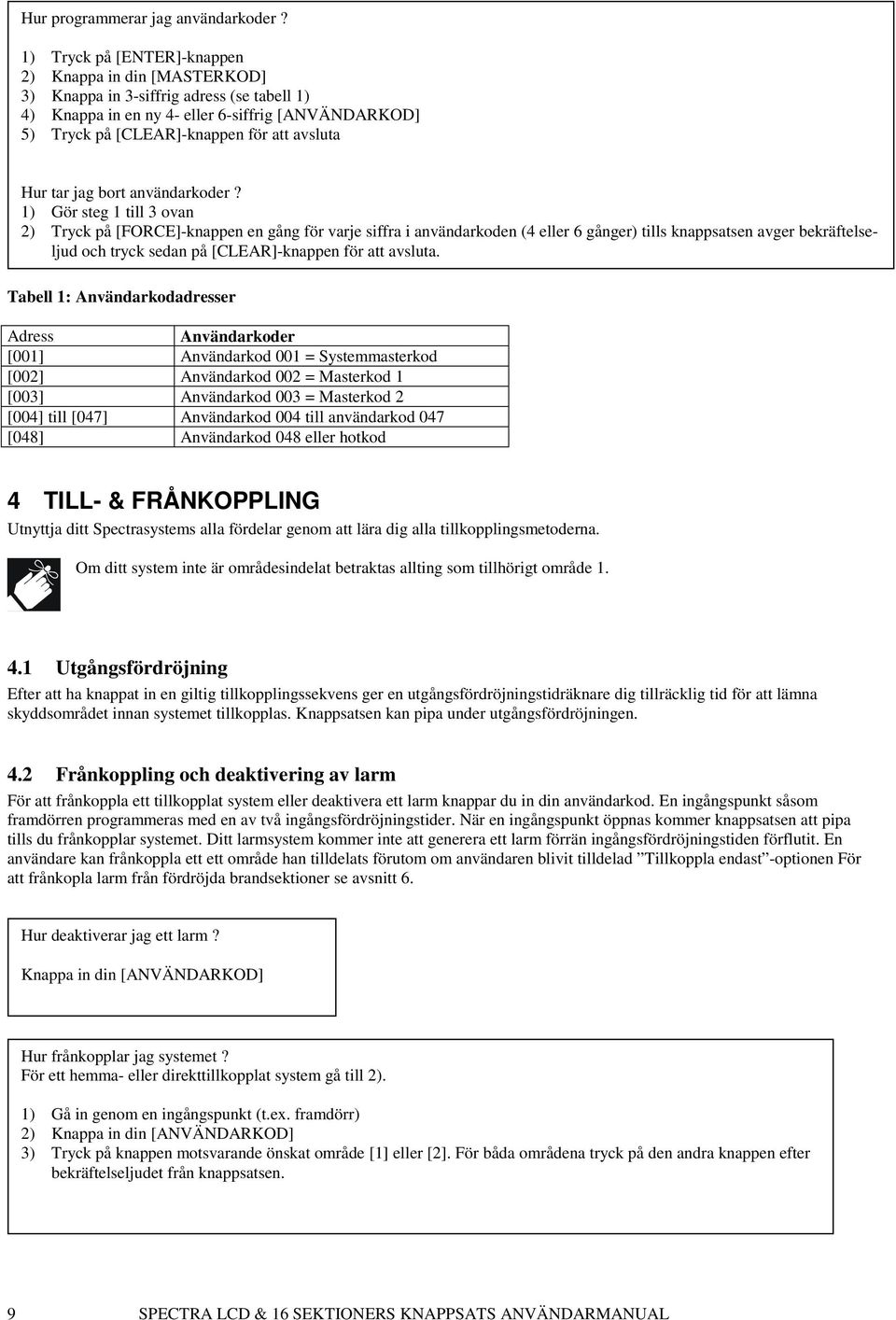 Hur tar jag bort användarkoder?