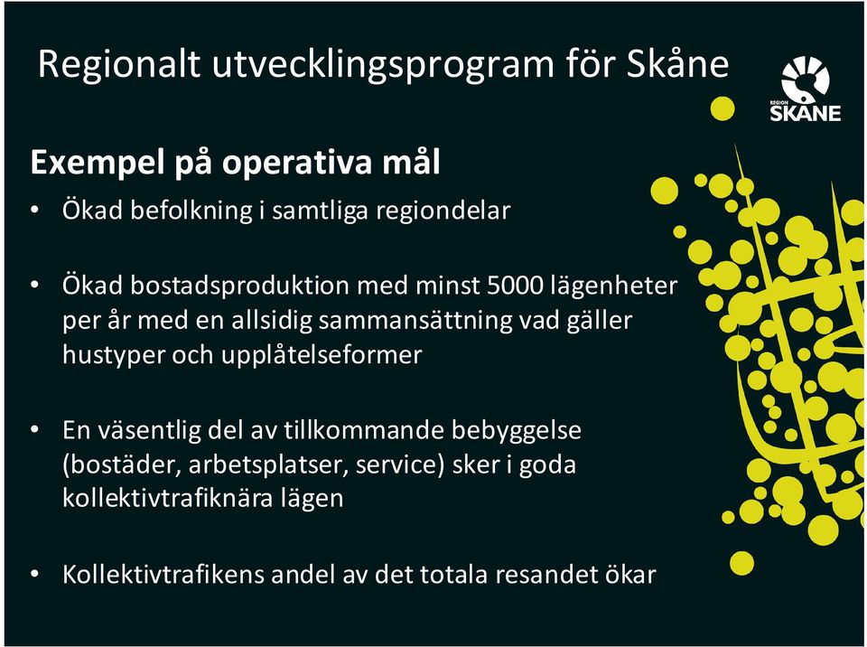 vad gäller hustyper och upplåtelseformer En väsentlig del av tillkommande bebyggelse (bostäder,