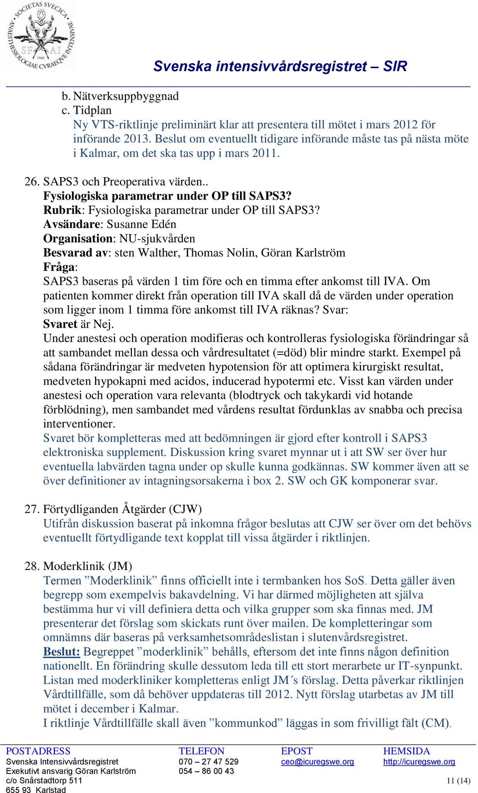 Rubrik: Fysiologiska parametrar under OP till SAPS3?