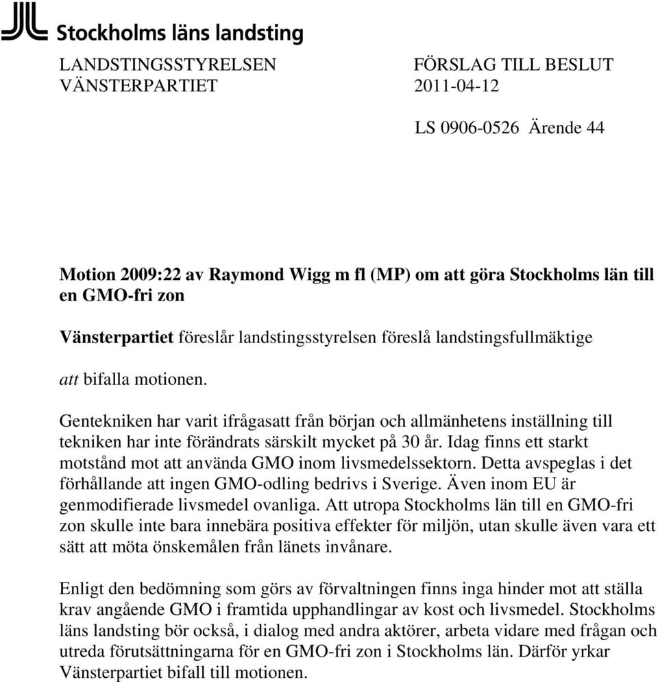 Gentekniken har varit ifrågasatt från början och allmänhetens inställning till tekniken har inte förändrats särskilt mycket på 30 år.