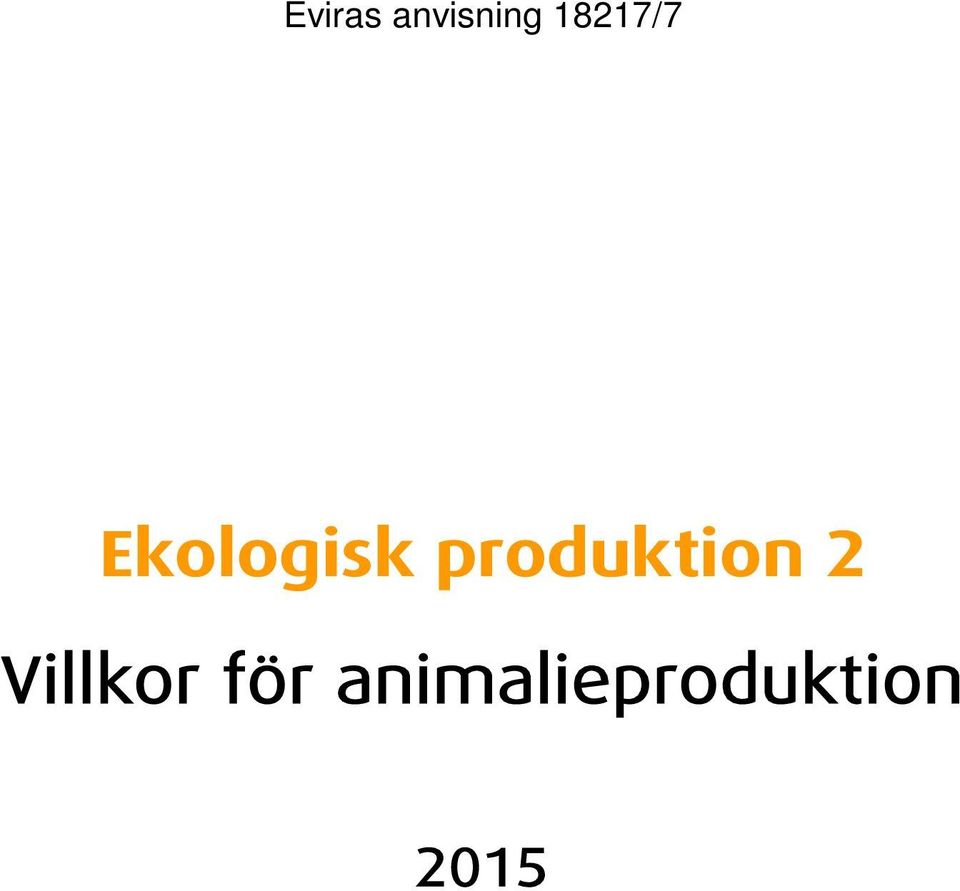 produktion 2 Villkor