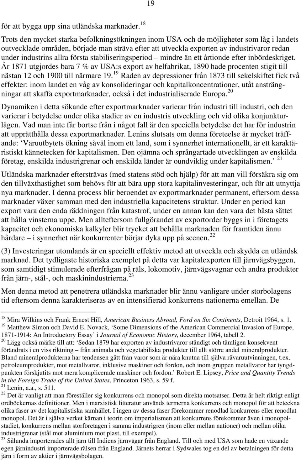 industrins allra första stabiliseringsperiod mindre än ett årtionde efter inbördeskriget.