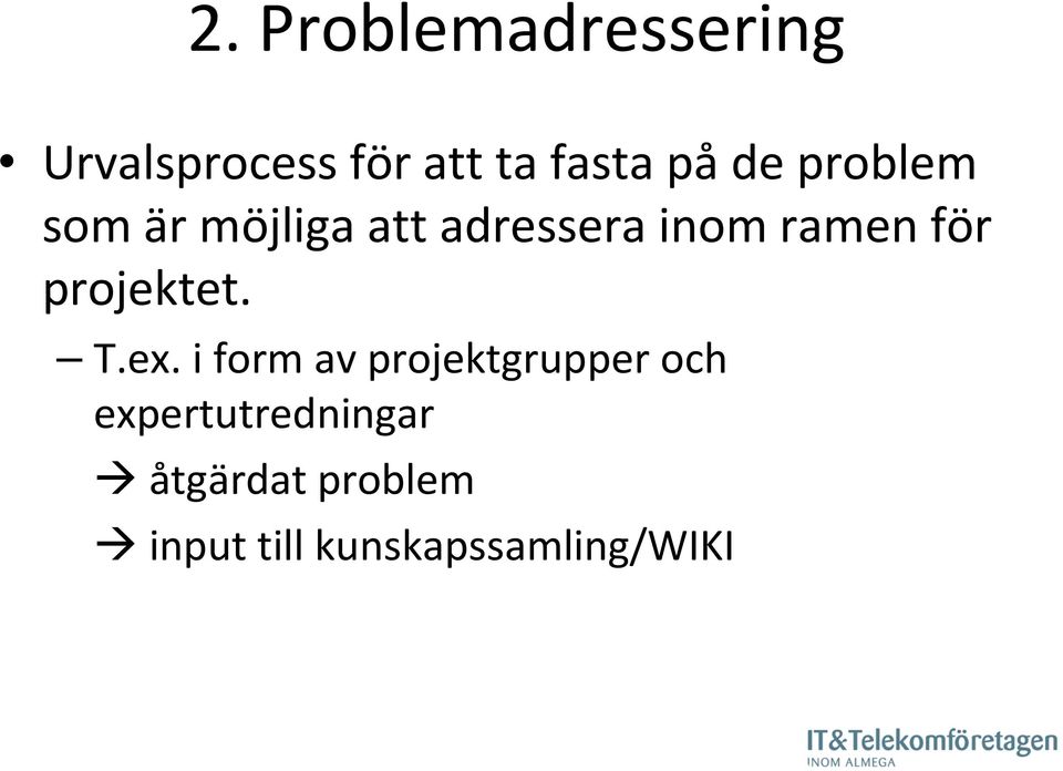 för projektet. T.ex.