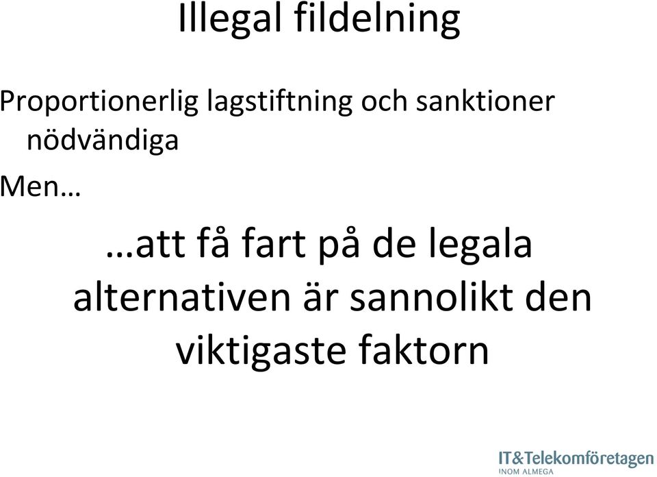 nödvändiga Men att fåfart påde legala
