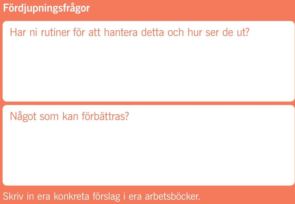 Något som kan förbättras?