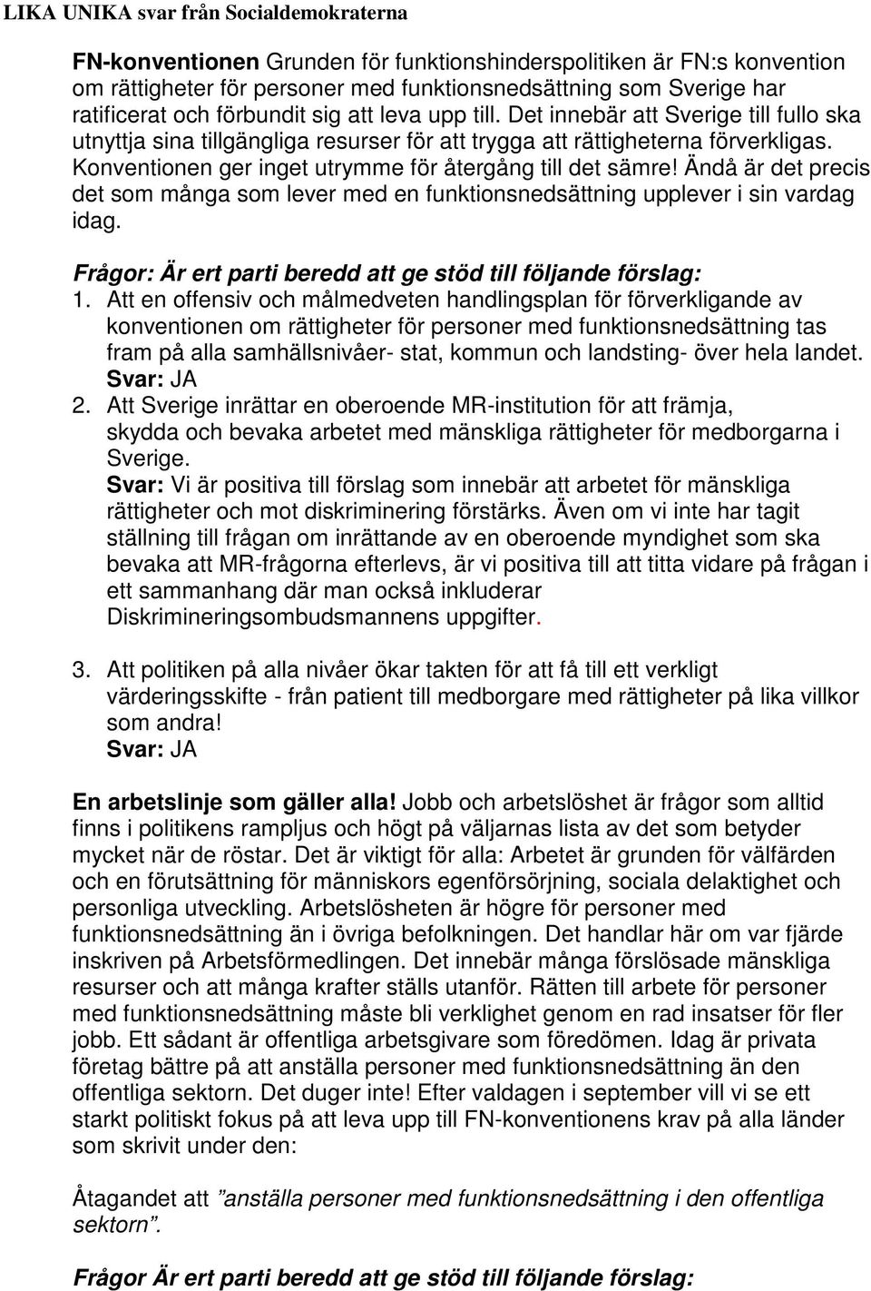 Konventionen ger inget utrymme för återgång till det sämre! Ändå är det precis det som många som lever med en funktionsnedsättning upplever i sin vardag idag.