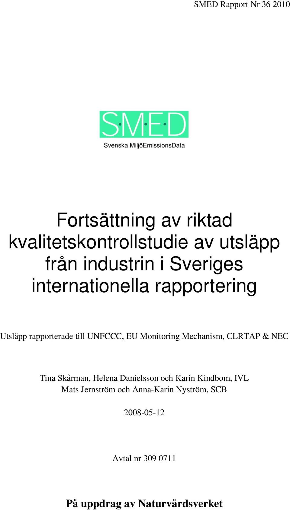 Monitoring Mechanism, CLRTAP & NEC Tina Skårman, Helena Danielsson och Karin Kindbom, IVL