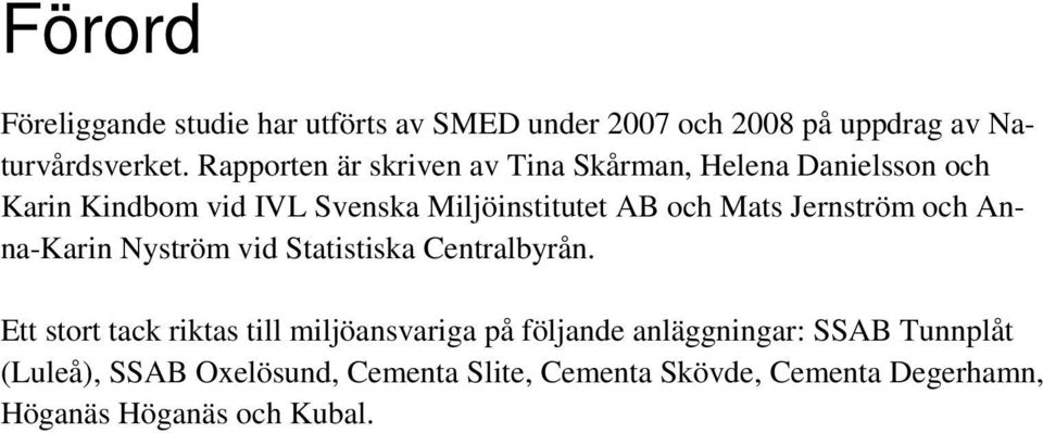 Mats Jernström och Anna-Karin Nyström vid Statistiska Centralbyrån.