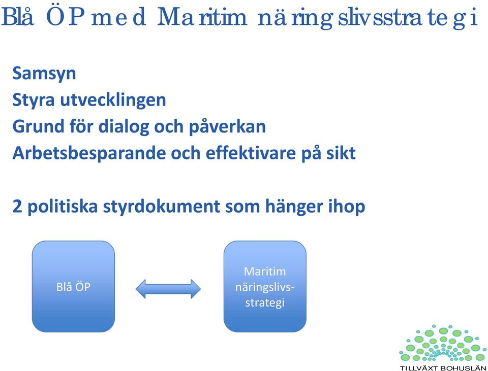 Arbetsbesparande och effektivare på sikt 2 politiska