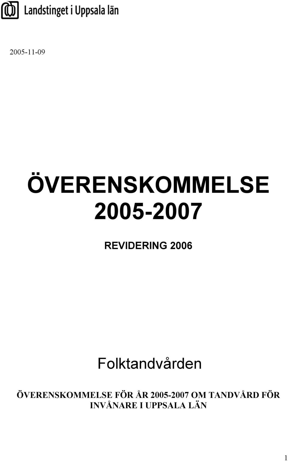 Folktandvården ÖVERENSKOMMELSE FÖR