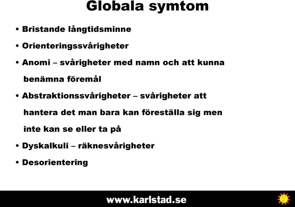 Abstraktionssvårigheter svårigheter att hantera det man bara kan