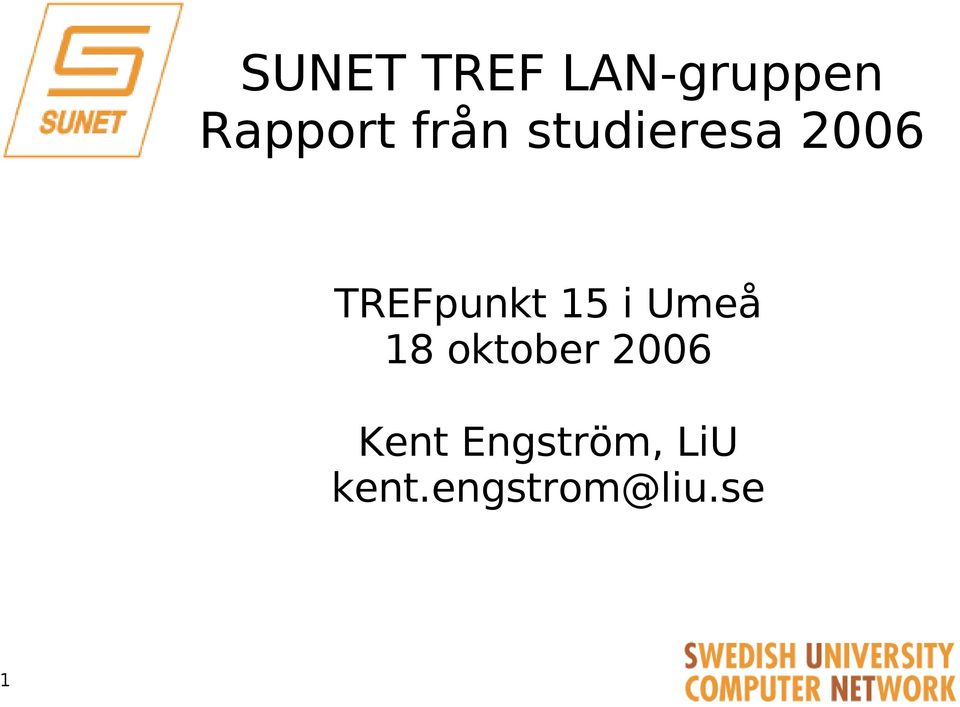 15 i Umeå 18 oktober 2006 Kent