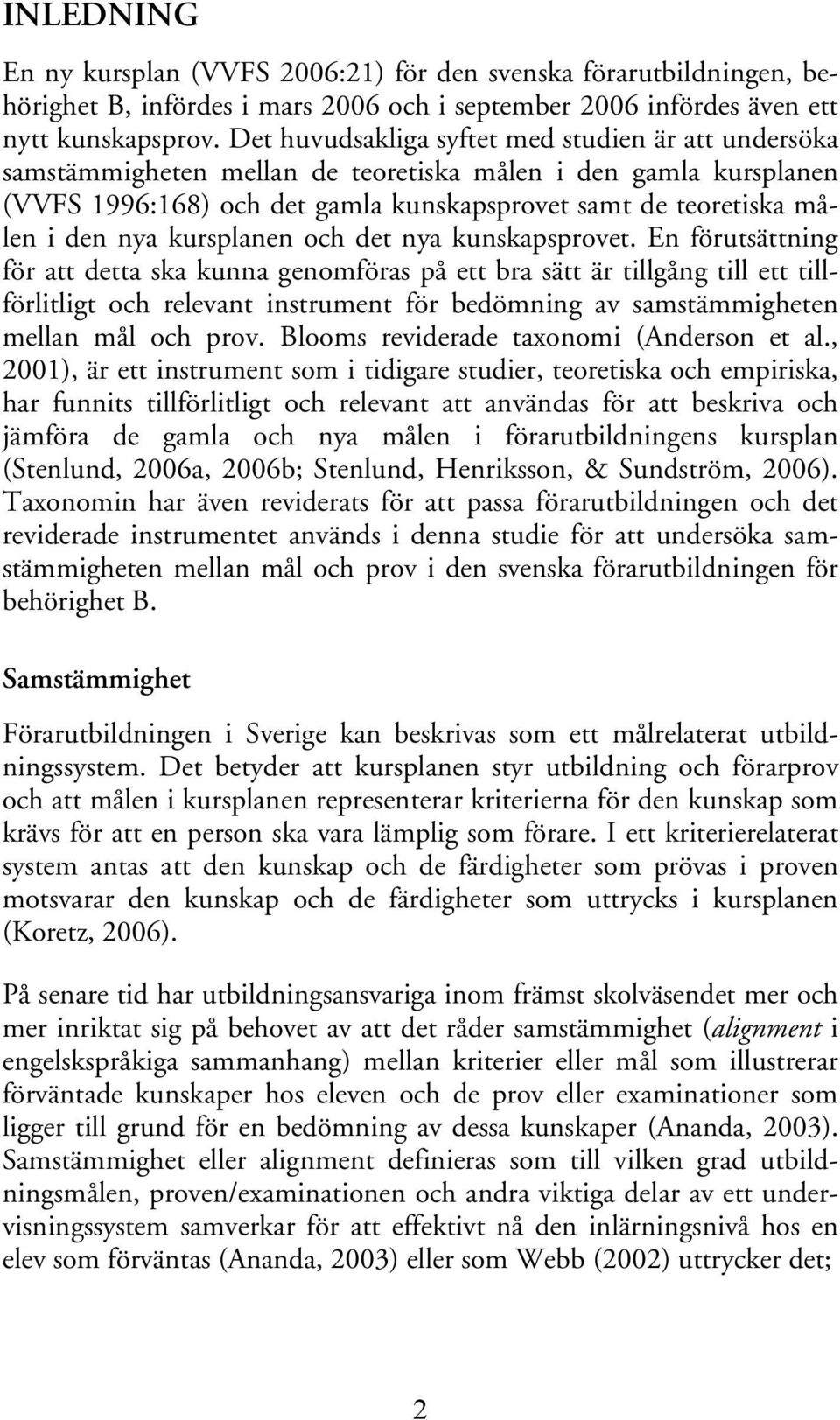 kursplanen och det nya kunskapsprovet.
