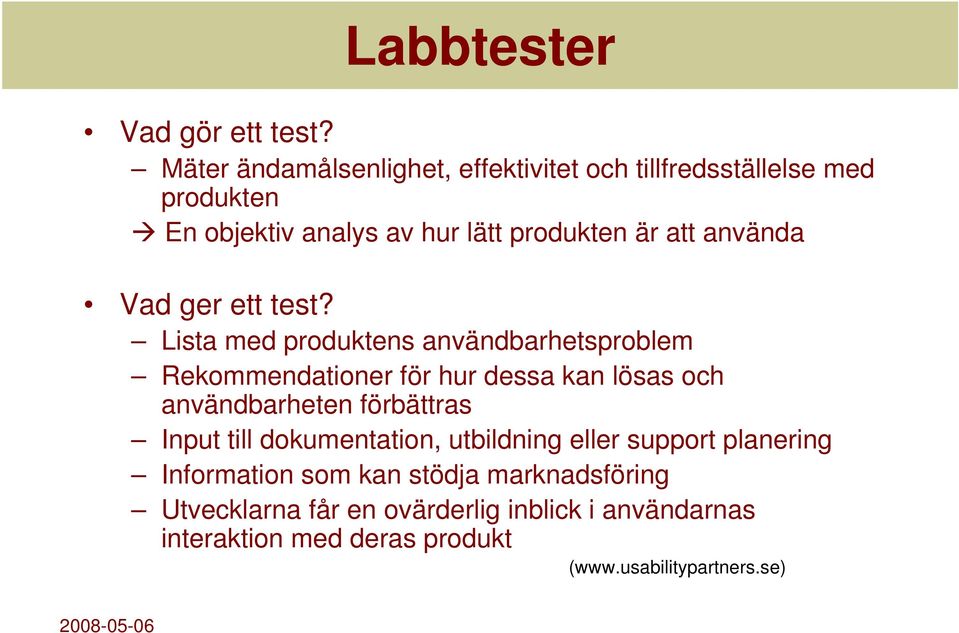 använda Vad ger ett test?