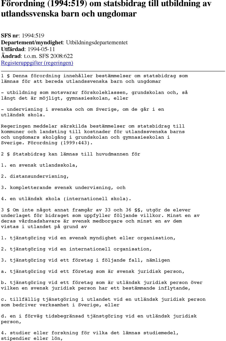 r SFS nr: 1994:519 Departeme