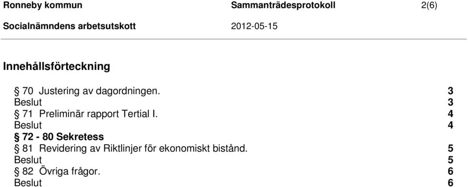 71 Preliminär rapport Tertial I.