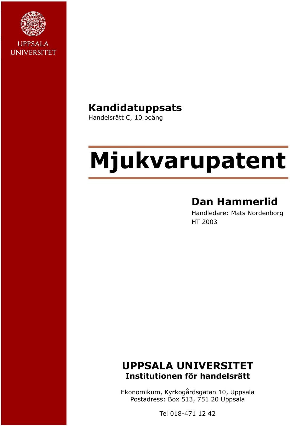 UNIVERSITET Institutionen för handelsrätt Ekonomikum,