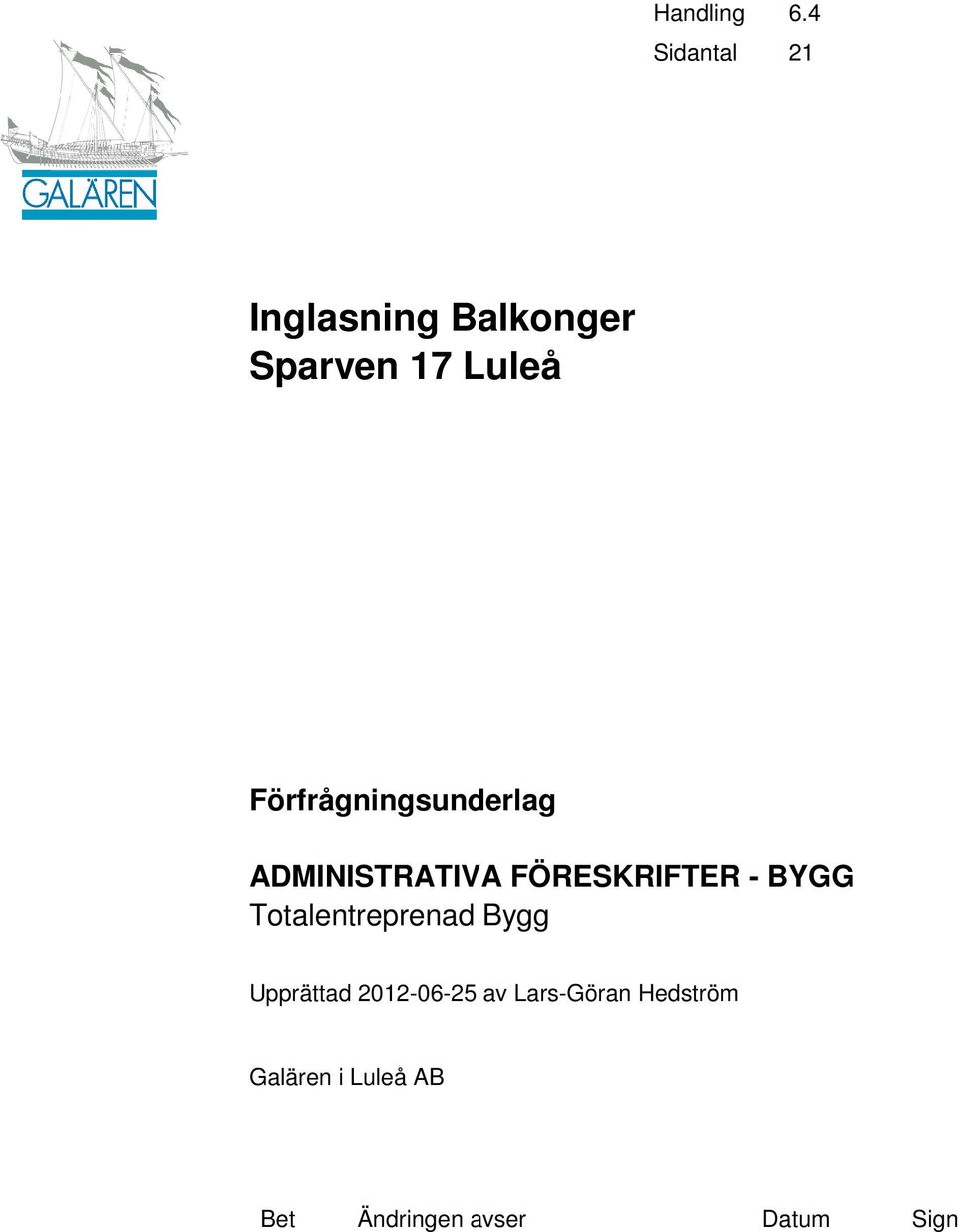 ADMINISTRATIVA FÖRESKRIFTER - BYGG