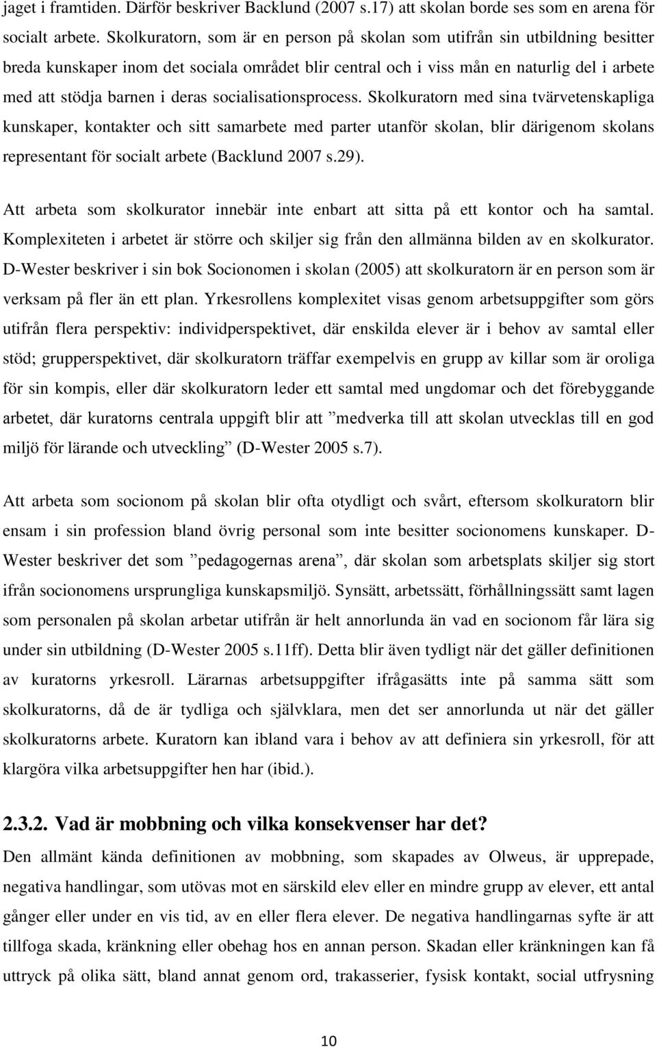 deras socialisationsprocess.