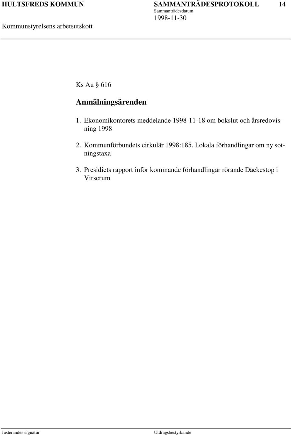 årsredovisning 1998 2. Kommunförbundets cirkulär 1998:185.