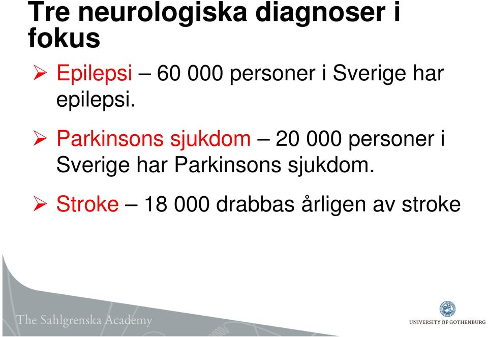 Parkinsons sjukdom 20 000 personer i Sverige