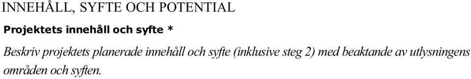 planerade innehåll och syfte (inklusive steg