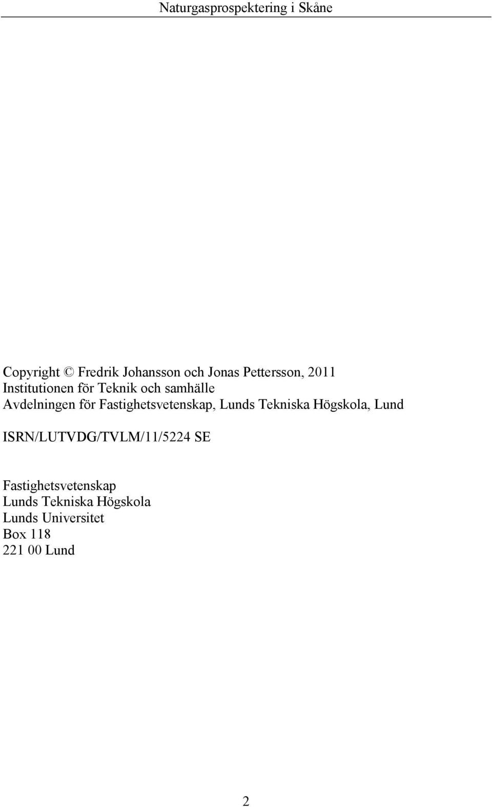 Fastighetsvetenskap, Lunds Tekniska Högskola, Lund