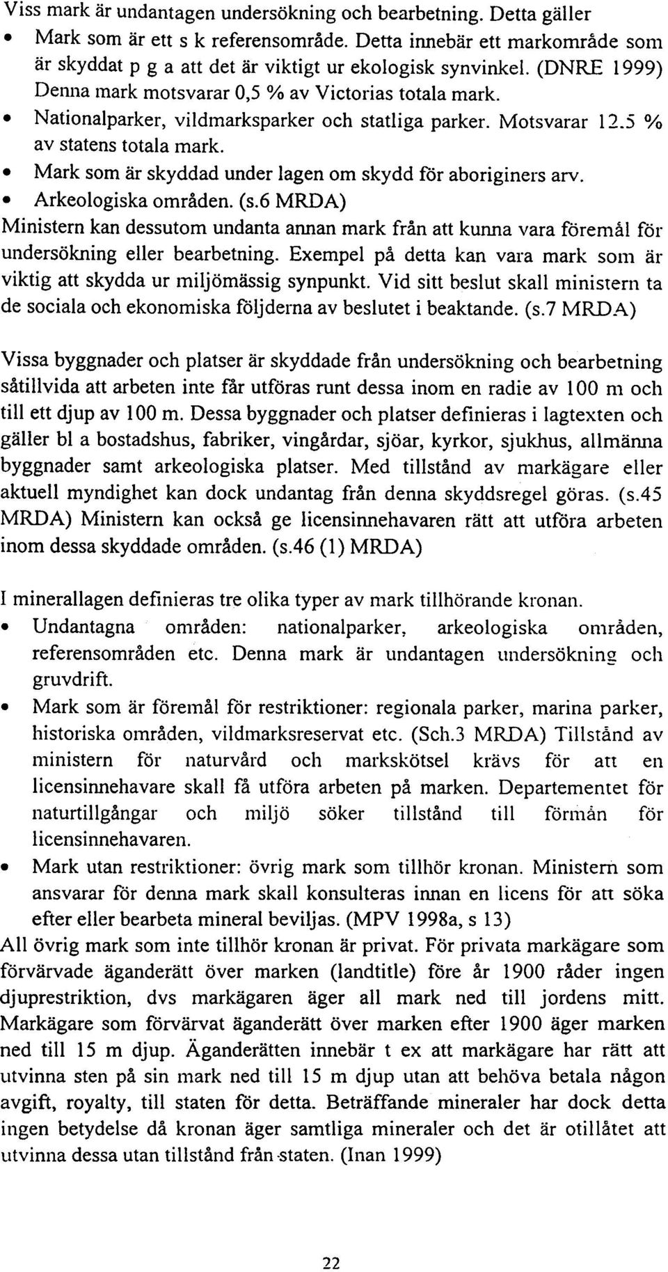.mark som är skyddad under lagen om skydd för aboriginers arv..arkeologiska områden. (s.