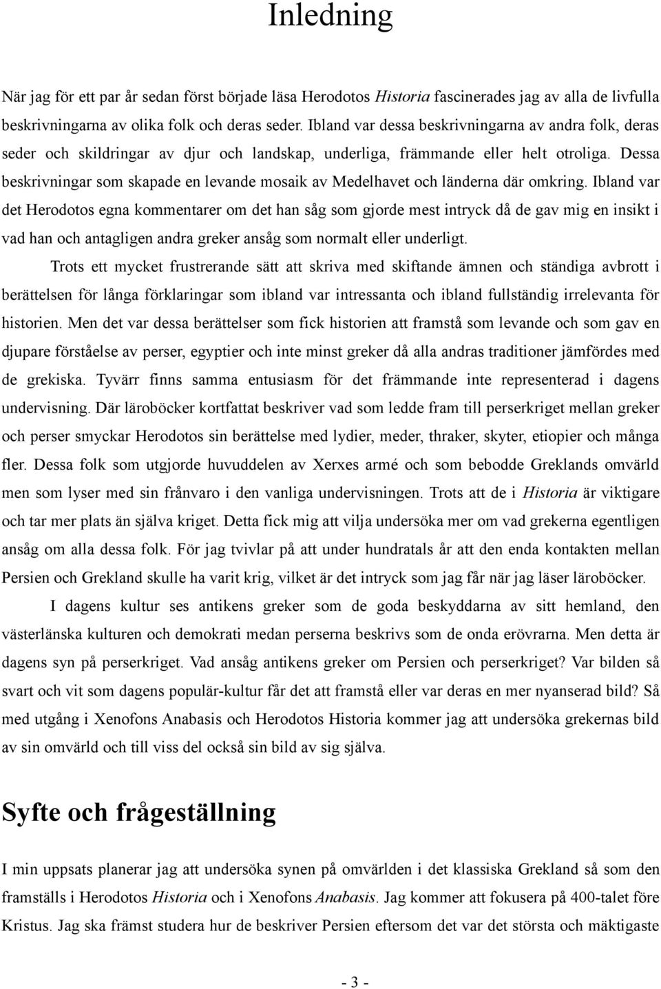Dessa beskrivningar som skapade en levande mosaik av Medelhavet och länderna där omkring.