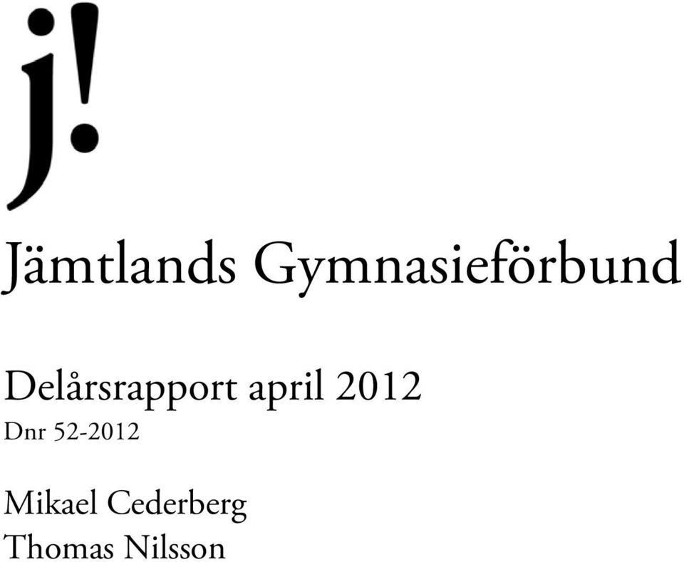 Delårsrapport april